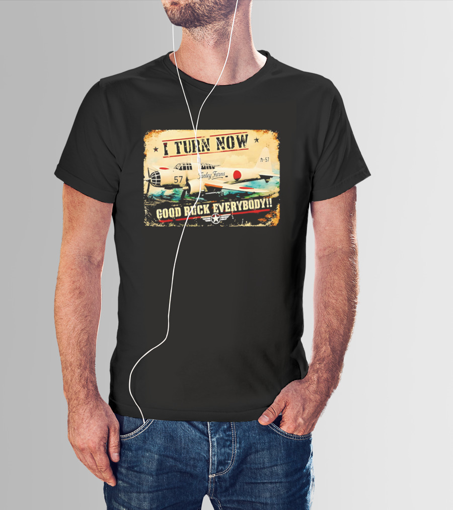 I Turn Now Airplane Good Ruck Everybody Vintage Aviation T-Shirt
