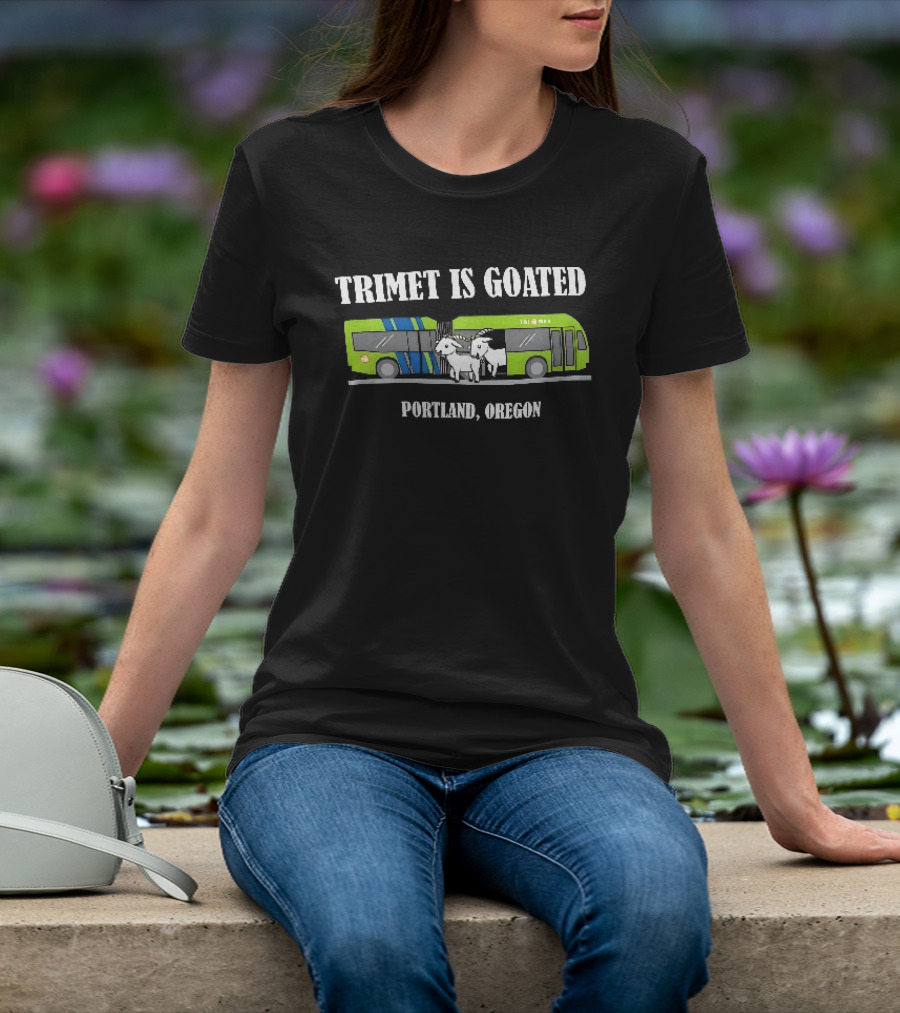 Trimet Is Goated Portland Oregon Bus Graphic With Goat T-Shirt