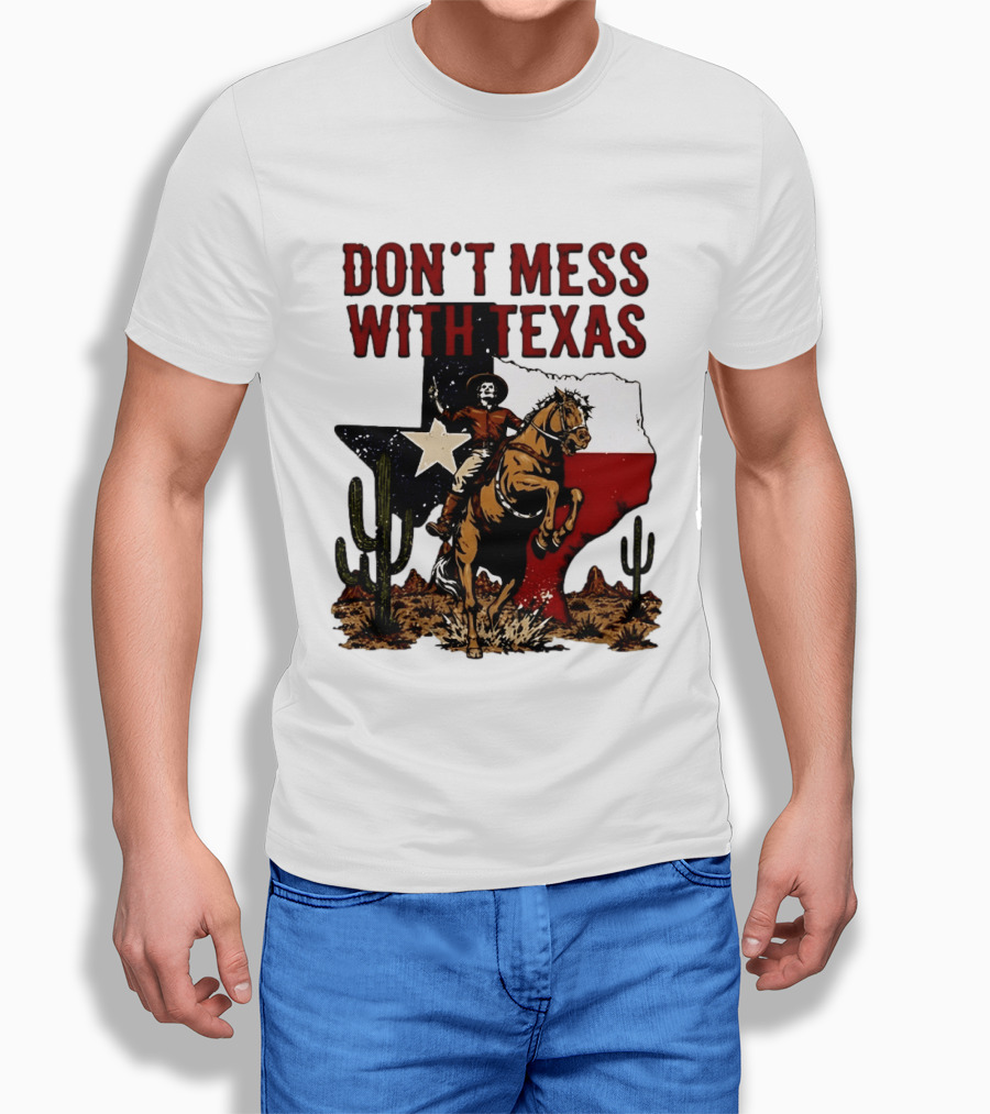 Don't Mess With Texas Cowboy Riding Horse State Flag Cactus T-Shirt