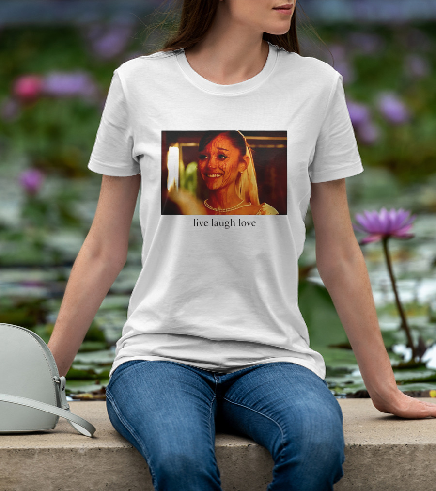 Grande Petal Live Laugh Love Blood Stained Face T-Shirt