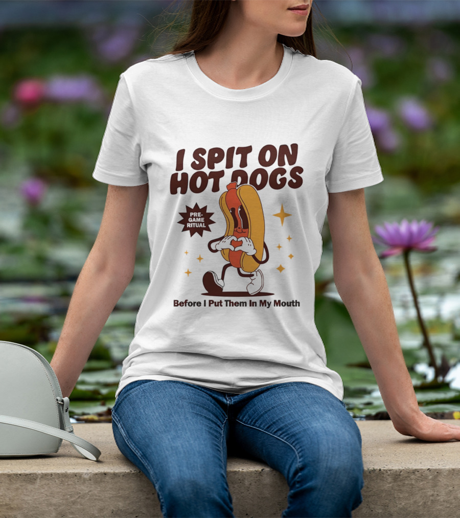 I Spit On Hot Dogs Cartoon Sausage Heart Hands Pre Game Ritual Before I Put Them In My Mouth T-Shirt