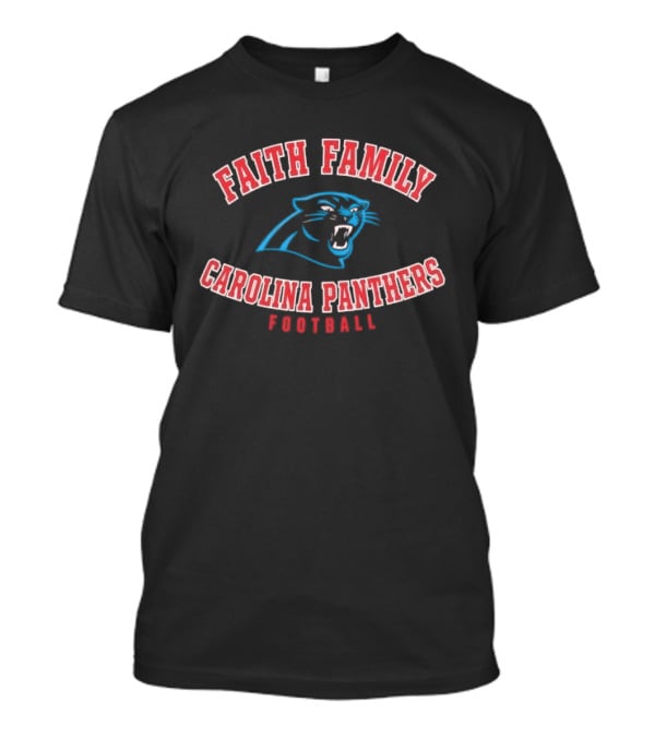 Carolina Panthers Faith Family Football Roaring Panther T-Shirt