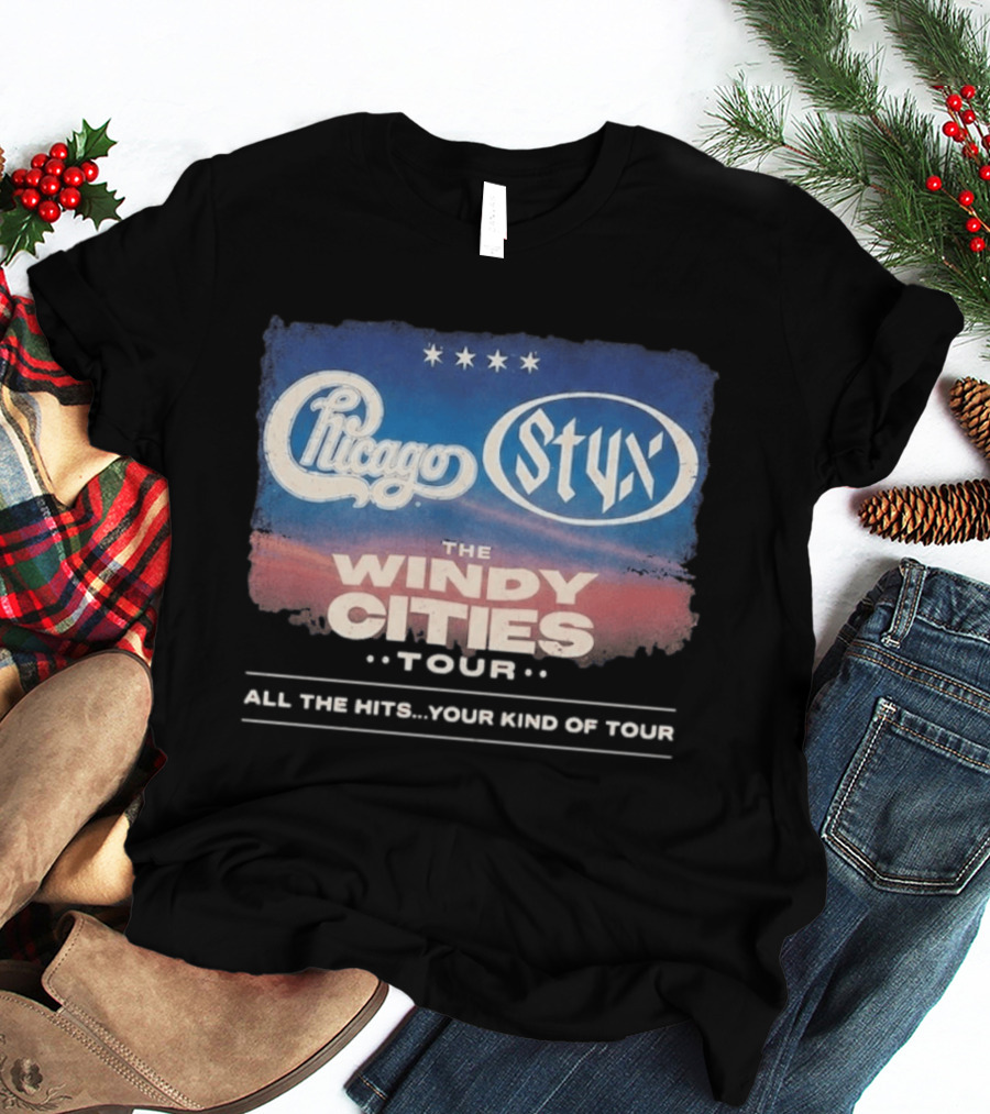 Chicago Styx The Windy Cities Tour All The Hits Your Kind Of Tour T-Shirt