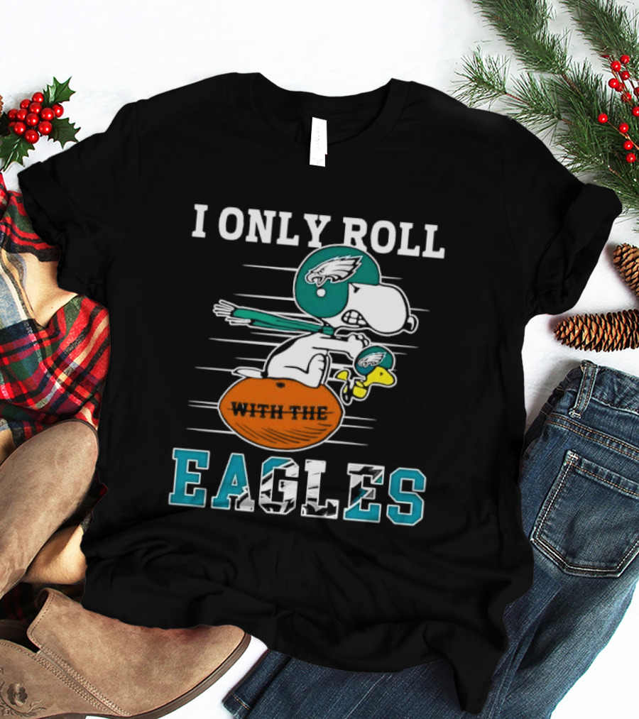 Philadelphia Eagles I Only Roll With The Eagles Cartoon Dog Helmet Football T-Shirt