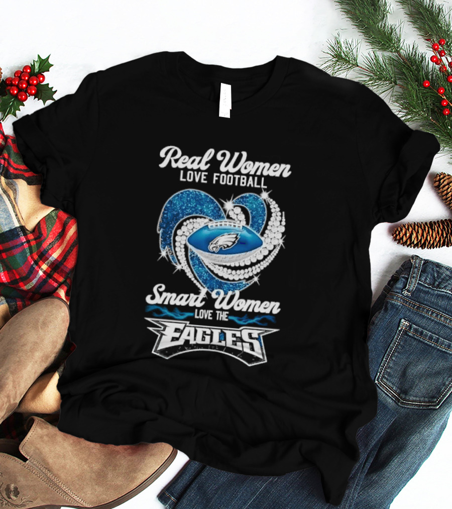 Philadelphia Eagles Real Women Love Football Smart Women Love The Eagles Glitter Heart Rhinestone T-Shirt