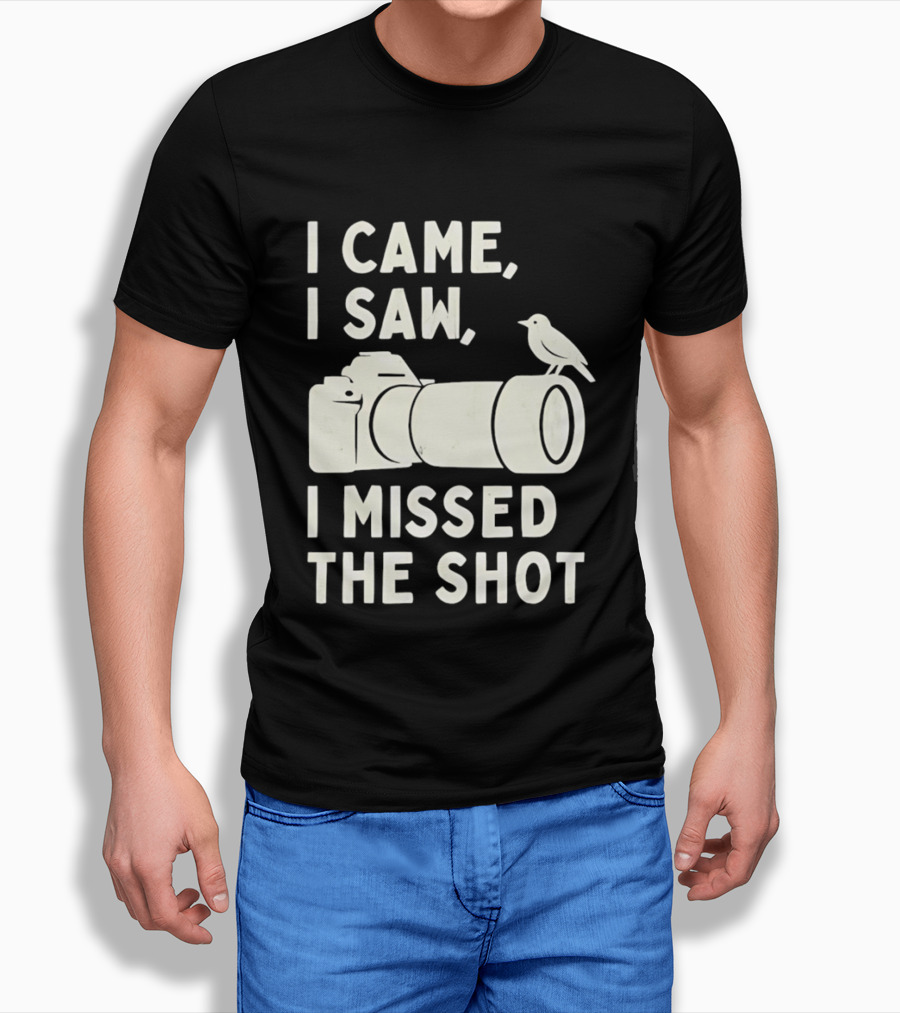 I Came I Saw I Missed The Shot Camera Bird Photography Humor T-Shirt