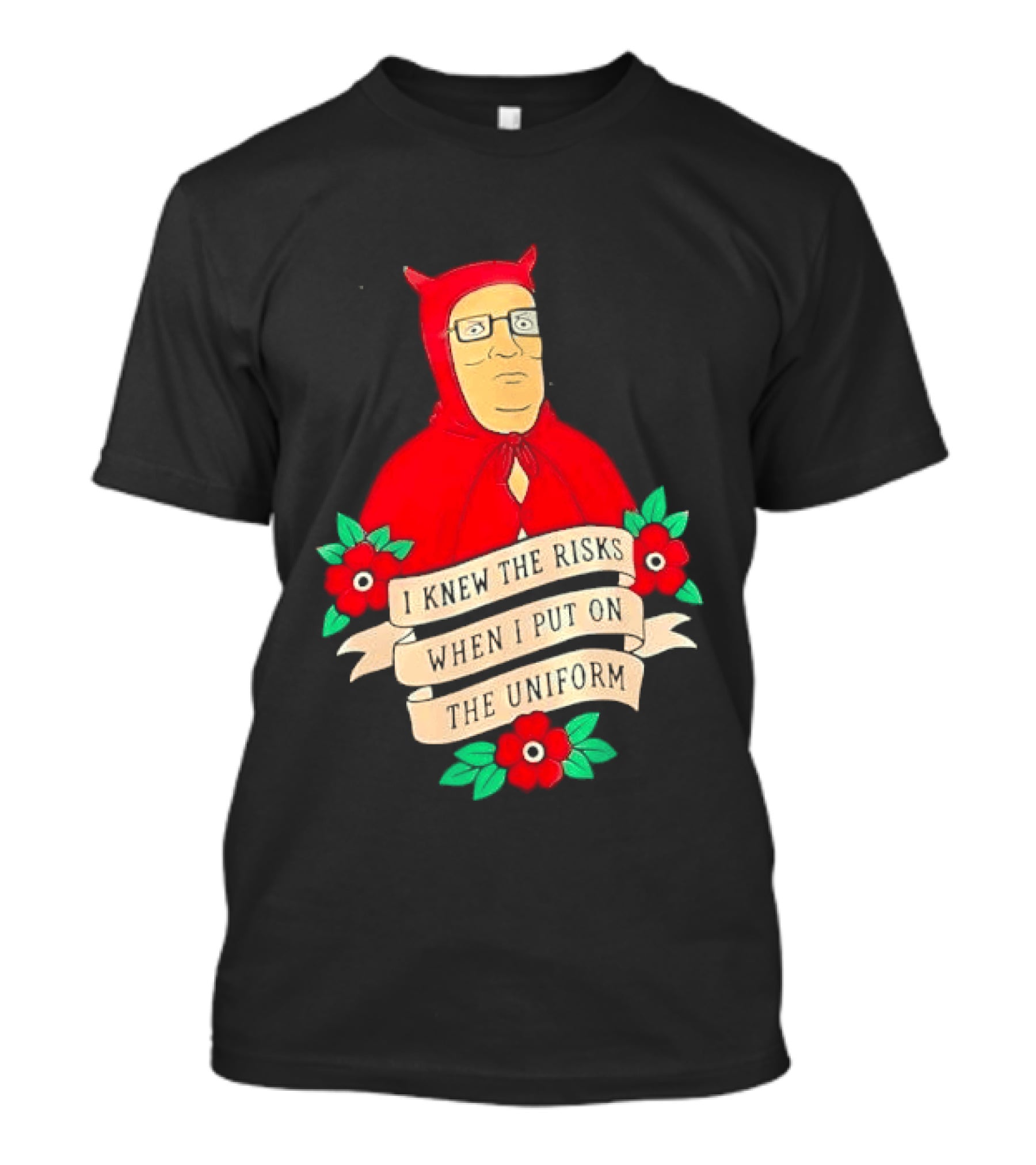Hank Hill Red Devil Costume I Knew The Risks When Put On Uniform Tattoo Roses Cartoon T-Shirt