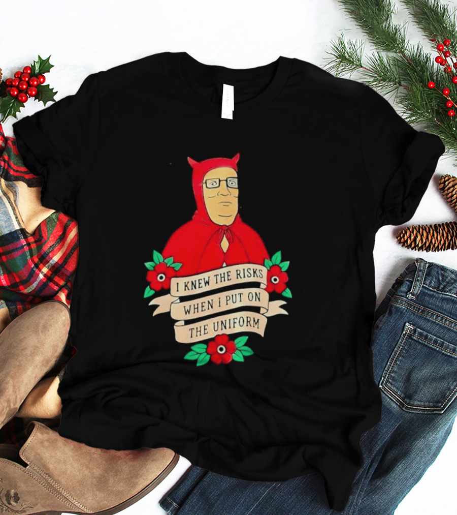 Hank Hill Red Devil Costume I Knew The Risks When Put On Uniform Tattoo Roses Cartoon T-Shirt