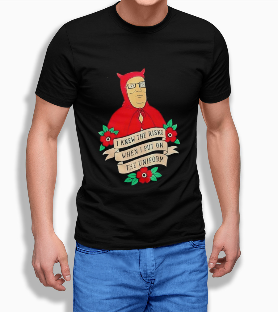 Hank Hill Red Devil Costume I Knew The Risks When Put On Uniform Tattoo Roses Cartoon T-Shirt
