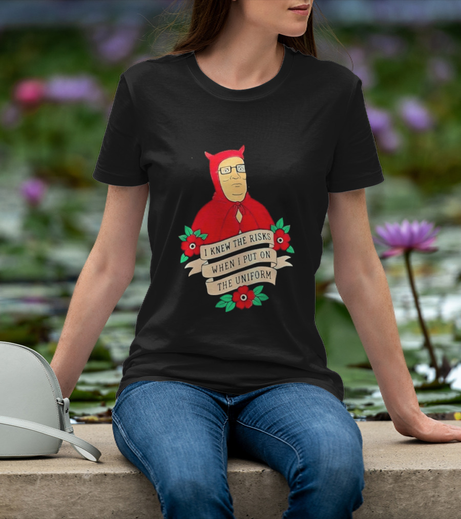 Hank Hill Red Devil Costume I Knew The Risks When Put On Uniform Tattoo Roses Cartoon T-Shirt