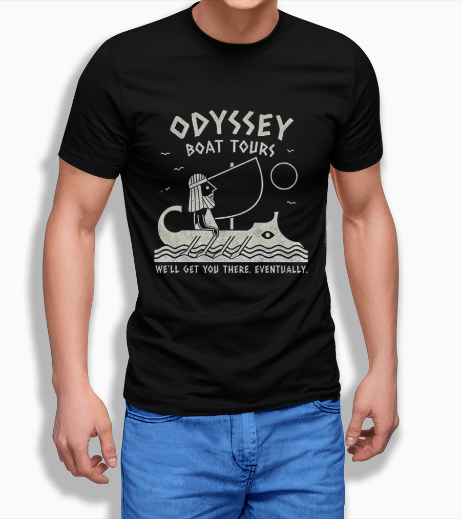 Odyssey Boat Tours Mythological Traveler In Antique Rowing Ship We'll Get You There Eventually T-Shirt