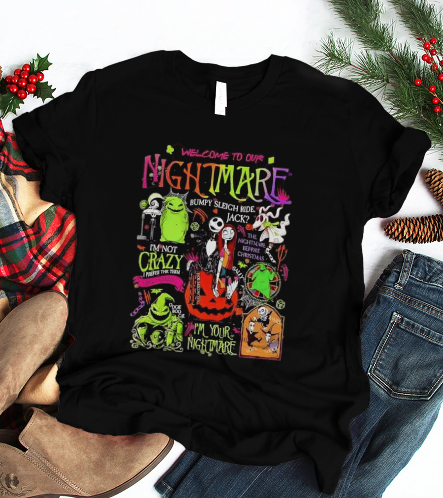 Welcome To Our Nightmare Bumpy Sleigh Ride Jack Oogie Boogie Nightmare Before Christmas Characters Pumpkin Collage T-Shirt