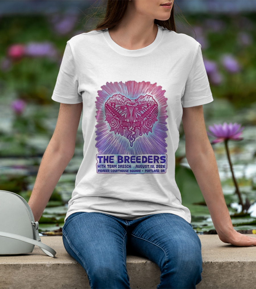 The Breeders With Team Dresch August 18 2026 Pioneer Courthouse Square Portland OR T-Shirt