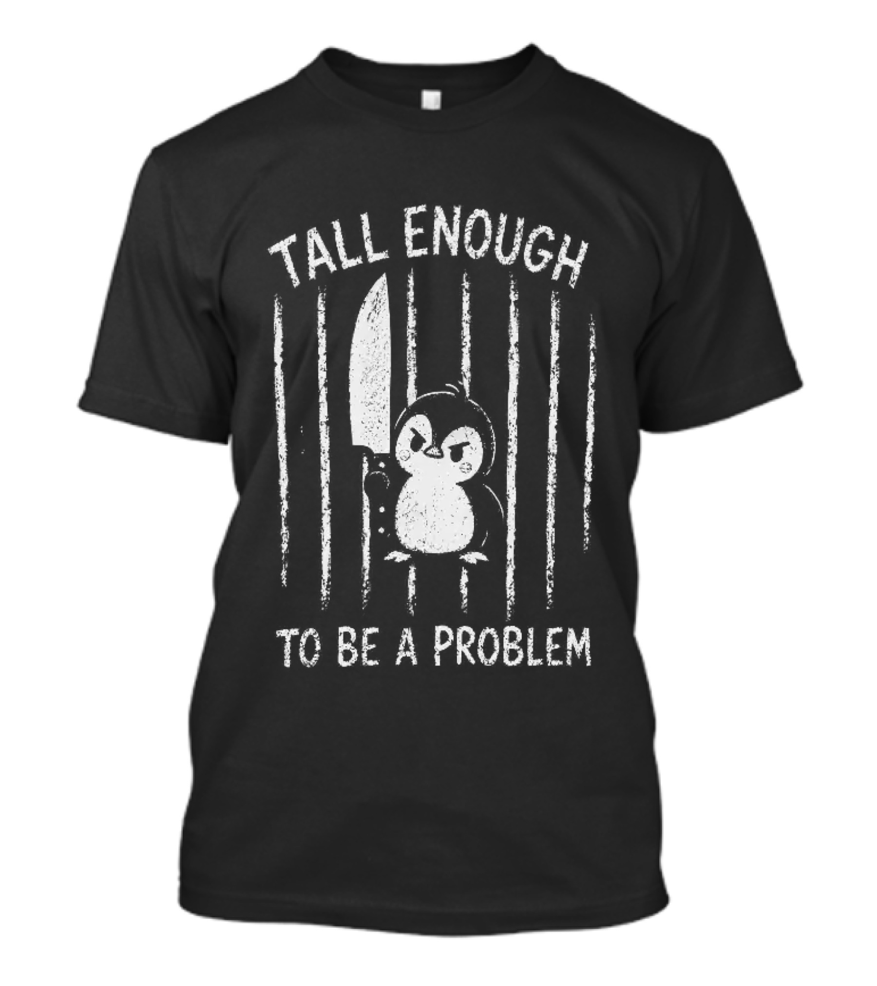 Tall Enough Angry Penguin Prisoner Holding Knife T-Shirt