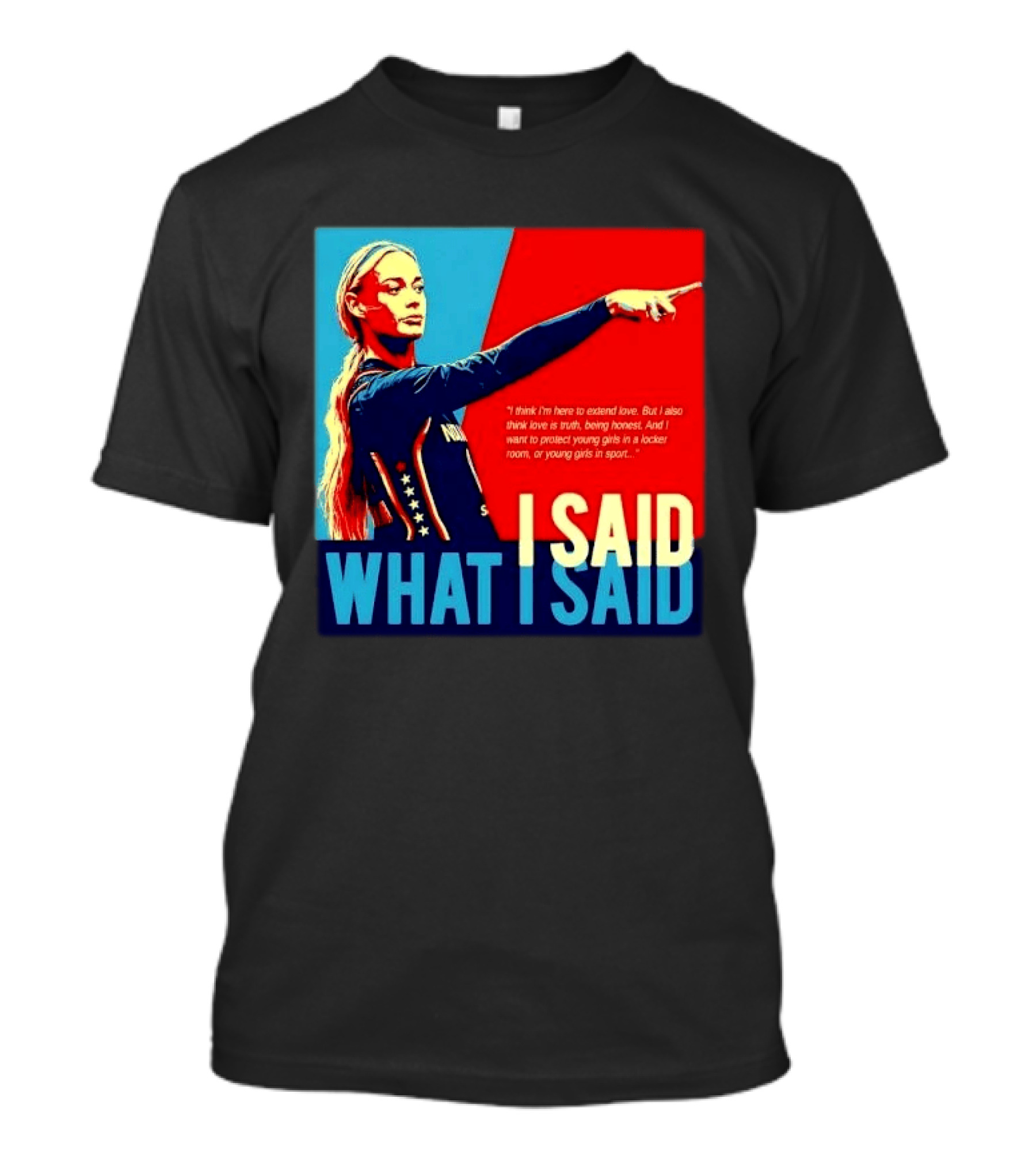I Said What Blonde Female Athlete Pointing Red Blue Stylized Truth Honesty Protecting Young Girls In Sport T-Shirt