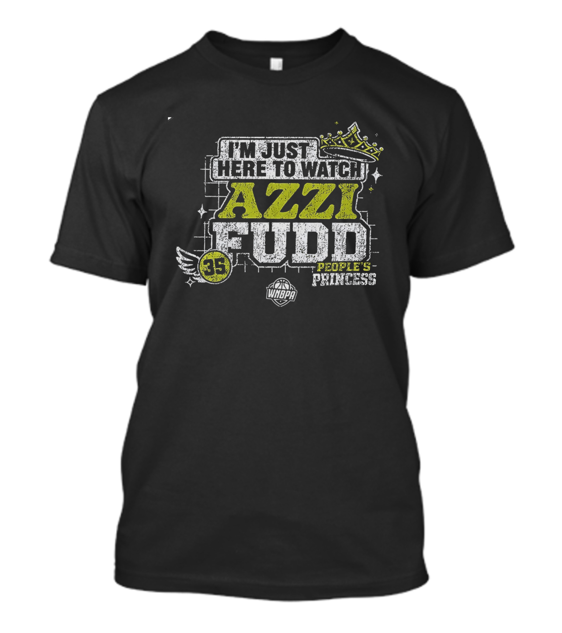I'm Just Here To Azzi Fudd People's Princess Wings 35 T-Shirt