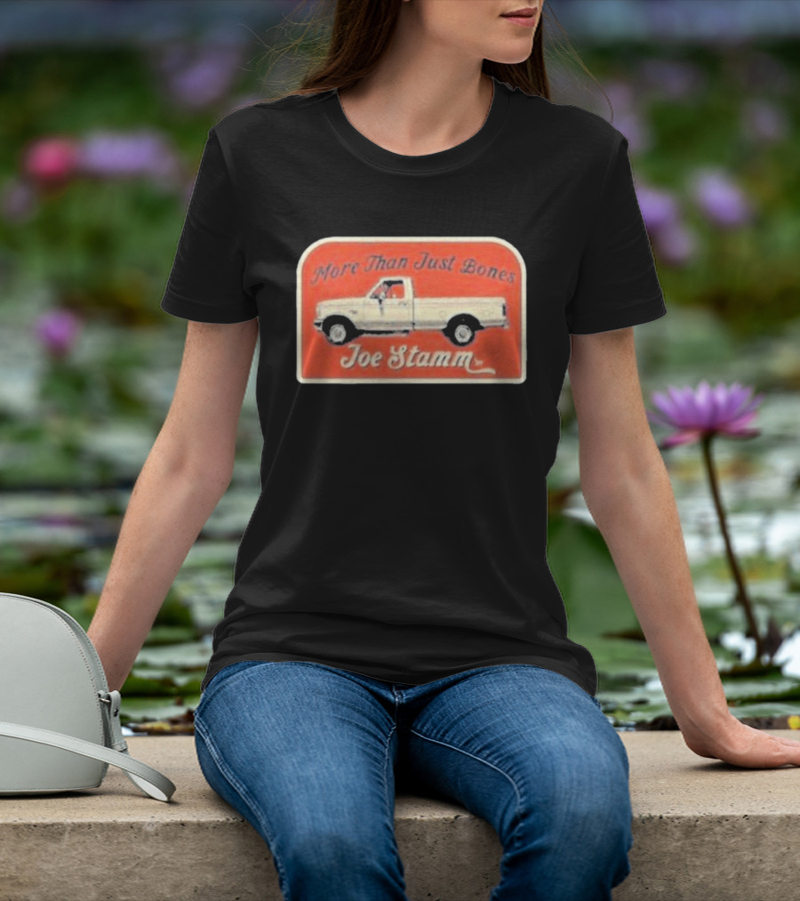 More Than Just Bones Joe Stamm Pickup Truck T-Shirt