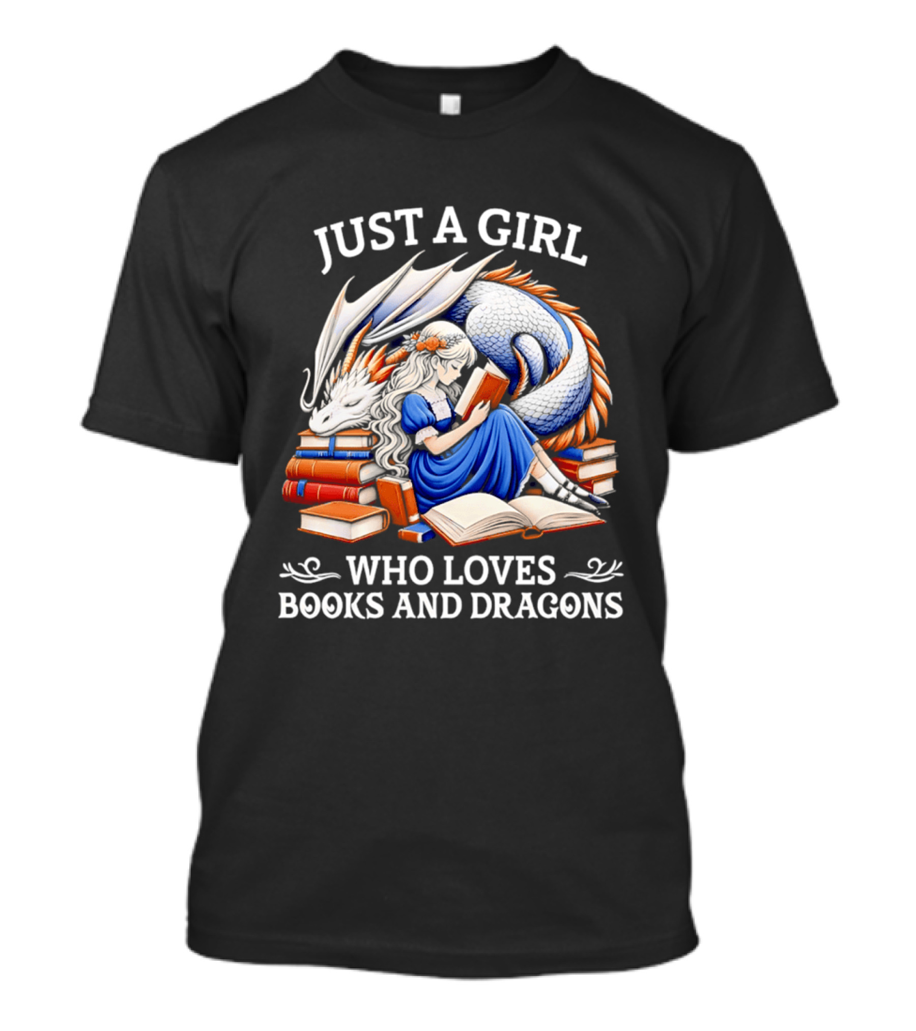 Just A Girl Who Loves Books And Dragons Reading Fantasy Adventure T-Shirt