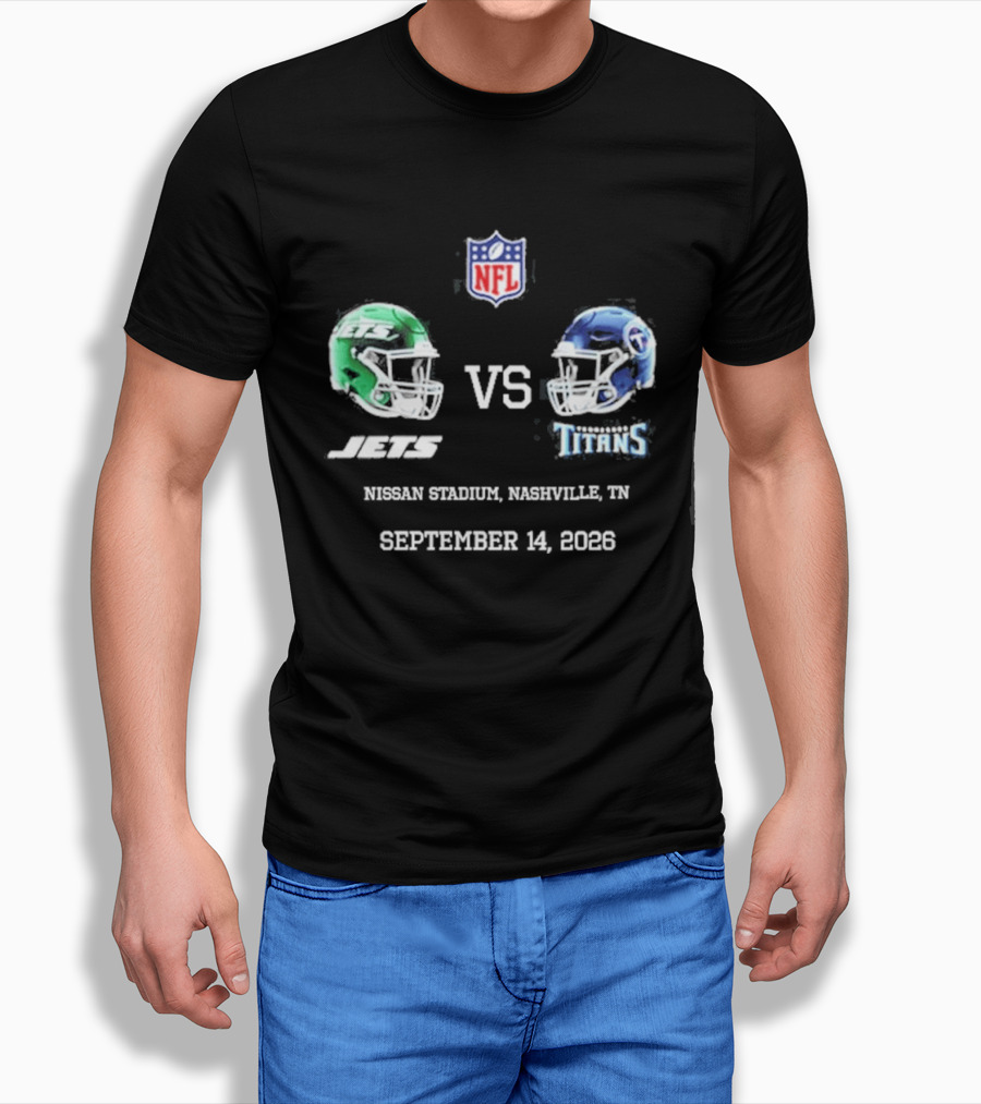 NFL New York Jets Vs Tennessee Titans Game Nissan Stadium Nashville September 14 2026 T-Shirt