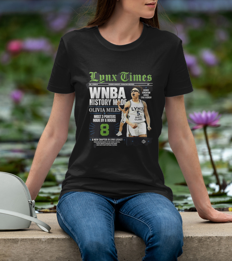 WNBA History Made Olivia Miles Lynx Times Most 3 Pointers By A Rookie T-Shirt