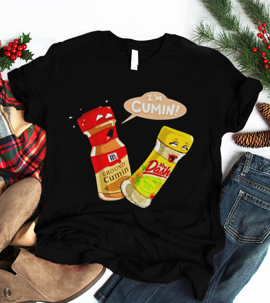 I'm Cumin McCormick Ground Cumin Mrs Dash Seasoning Blend T-Shirt