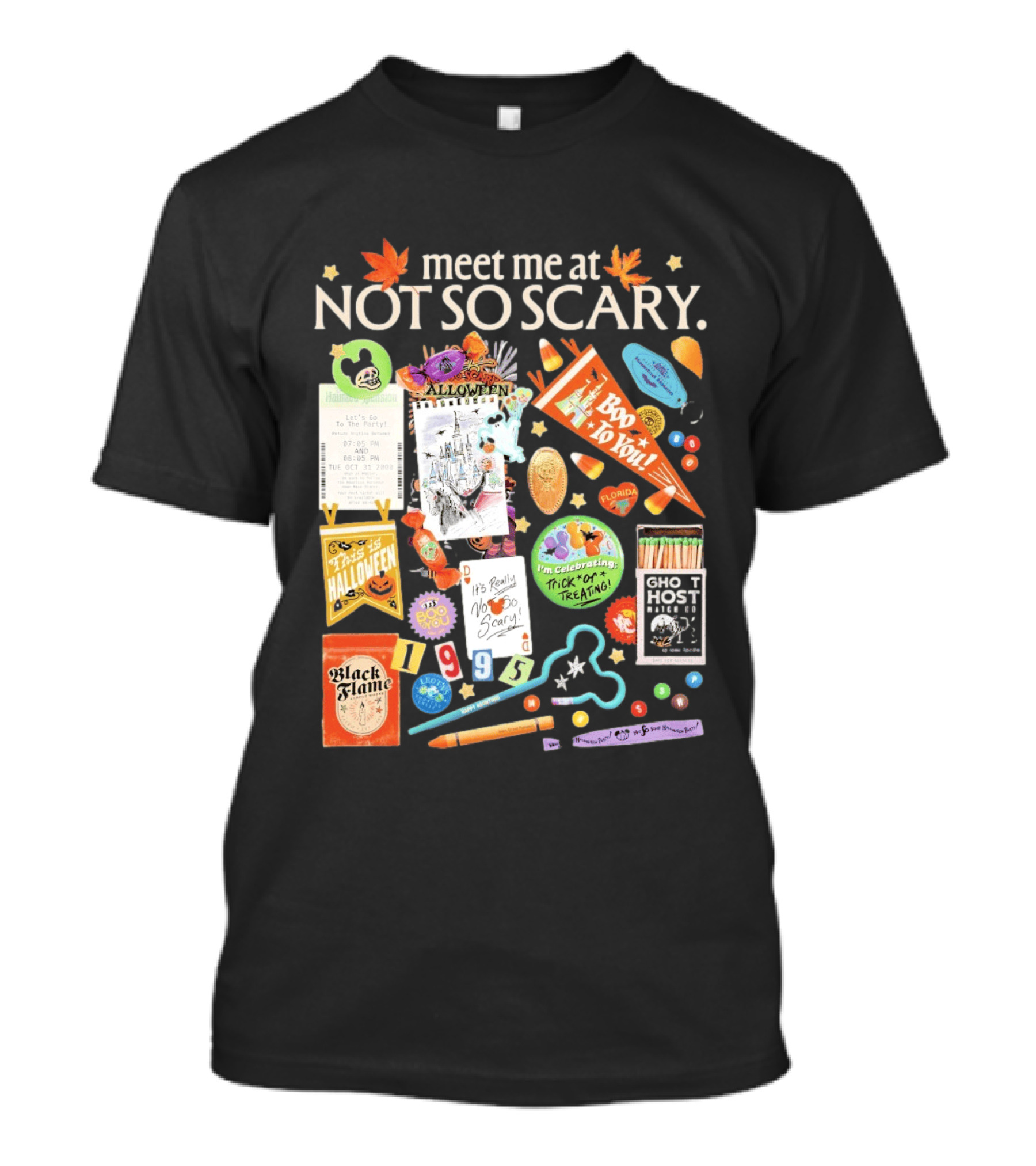 Meet Me At Not So Scary Boo To You Disney Halloween Trick Or Treating Black Flame Candle Halloween Party T-Shirt