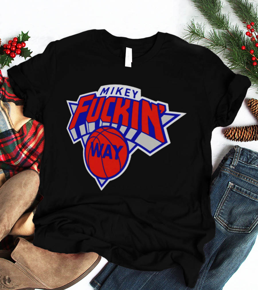 Mikey Fuckin' Way Basketball Knicks T-Shirt