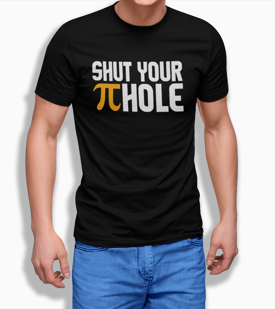 Shut Your Pi Hole Yellow Greek White Block Lettering T-Shirt