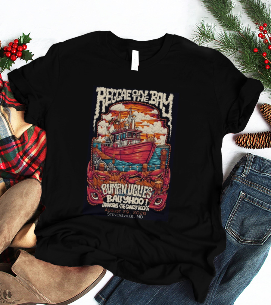 Reggae On The Bay August 29 2026 Bumpin Uglies Ballyhoo Jah Works Stevensville MD T-Shirt
