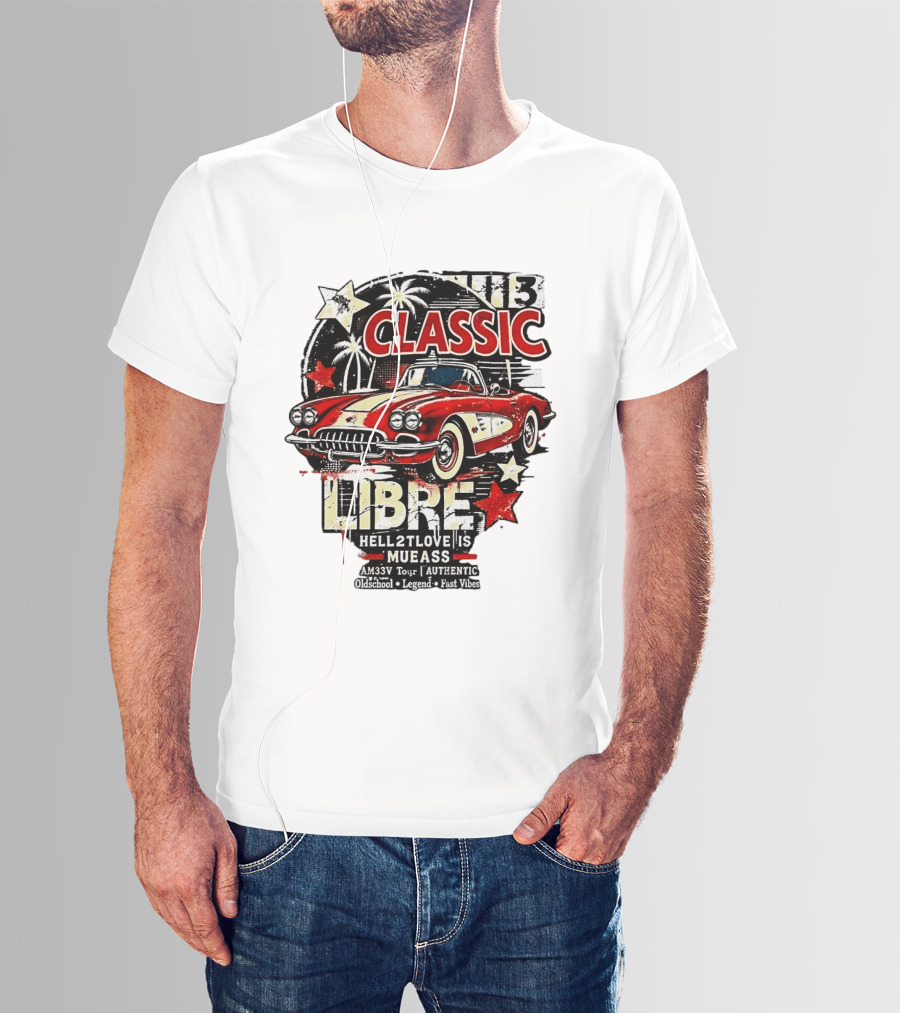 Classic Libre AM33V Tour Authentic Oldschool Legend Fast Vibes T-Shirt