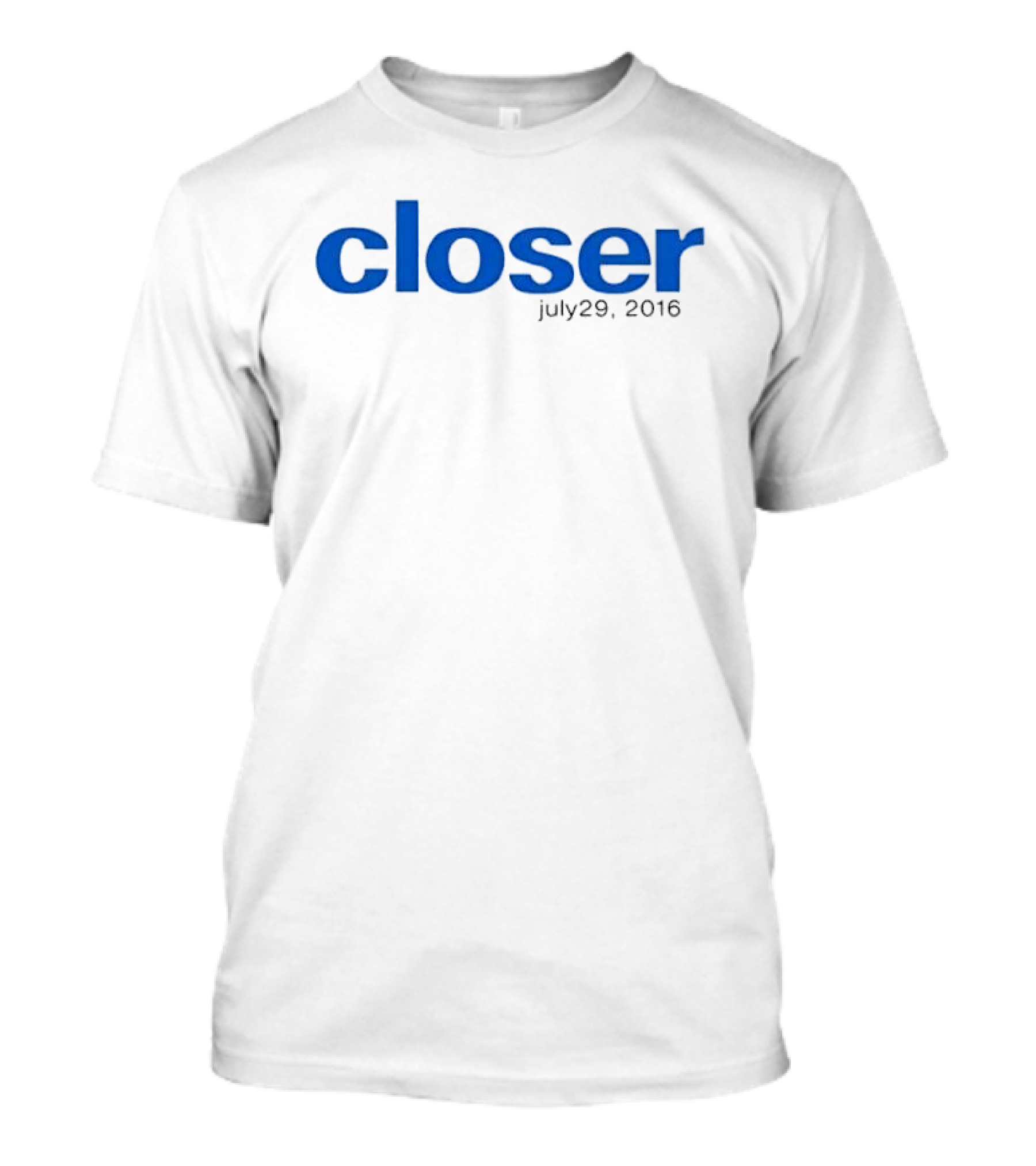 Closer Blue Lowercase July 29 2016 T-Shirt