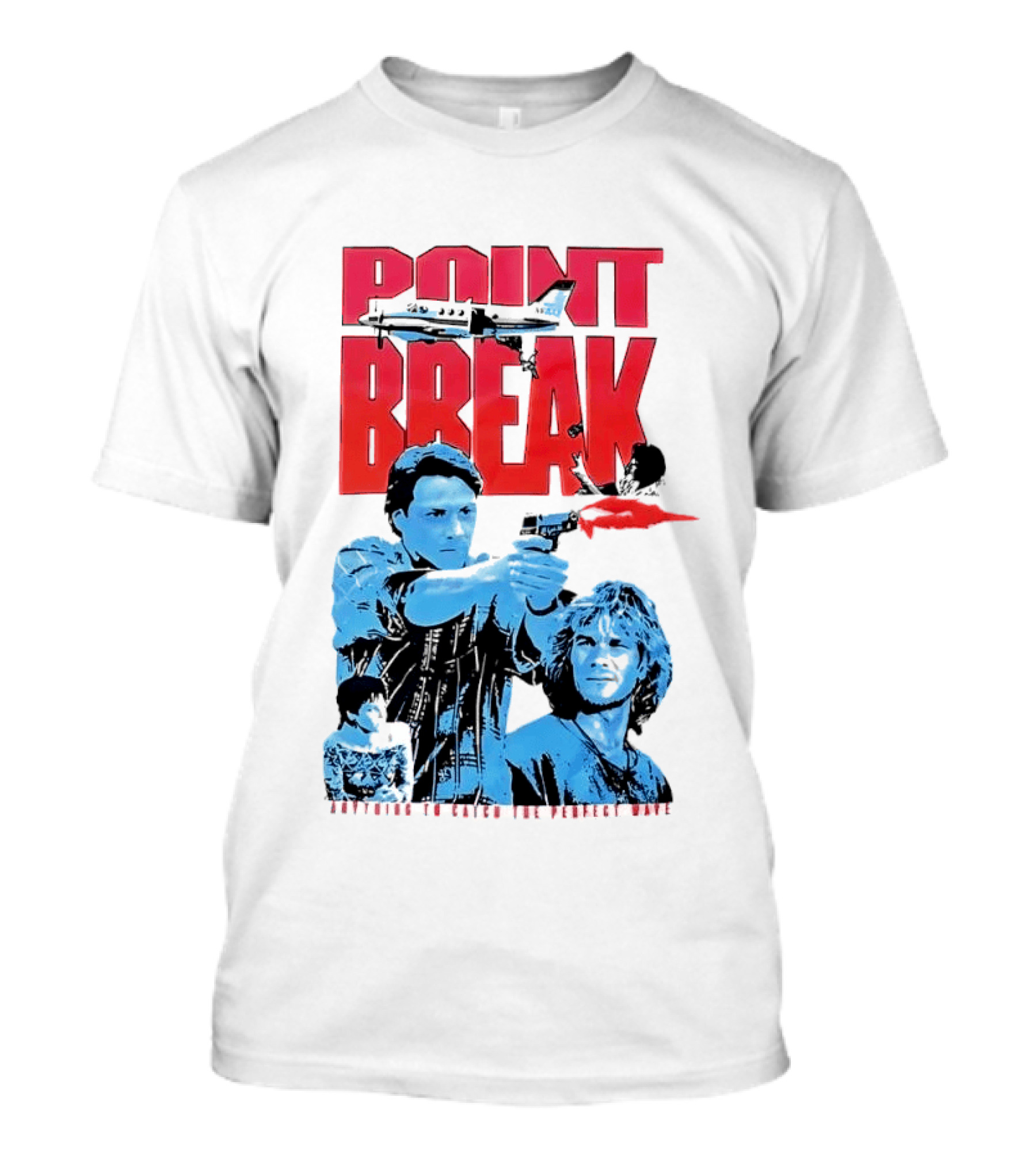 Point Break Movie Characters Anything To Catch The Perfect Wave Gun Airplane T-Shirt