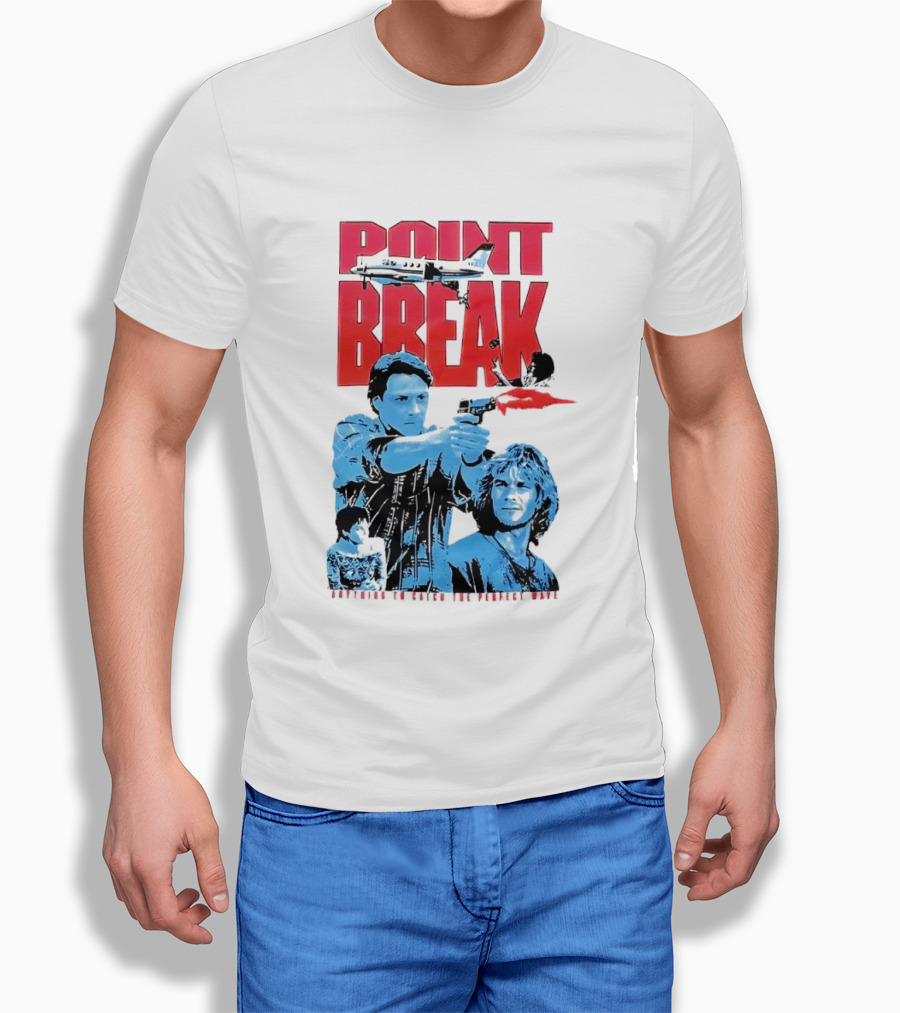 Point Break Movie Characters Anything To Catch The Perfect Wave Gun Airplane T-Shirt