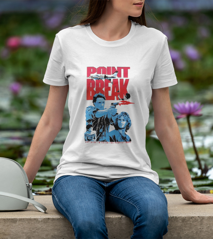 Point Break Movie Characters Anything To Catch The Perfect Wave Gun Airplane T-Shirt