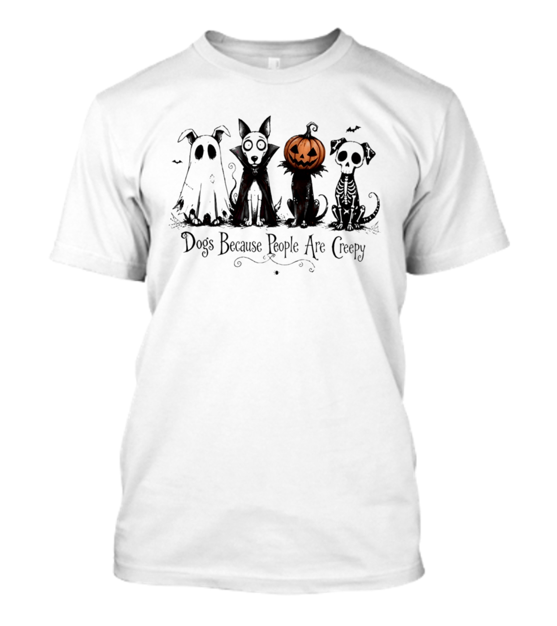 Dogs Because People Are Creepy Halloween Pumpkin Skeleton Ghost T-Shirt