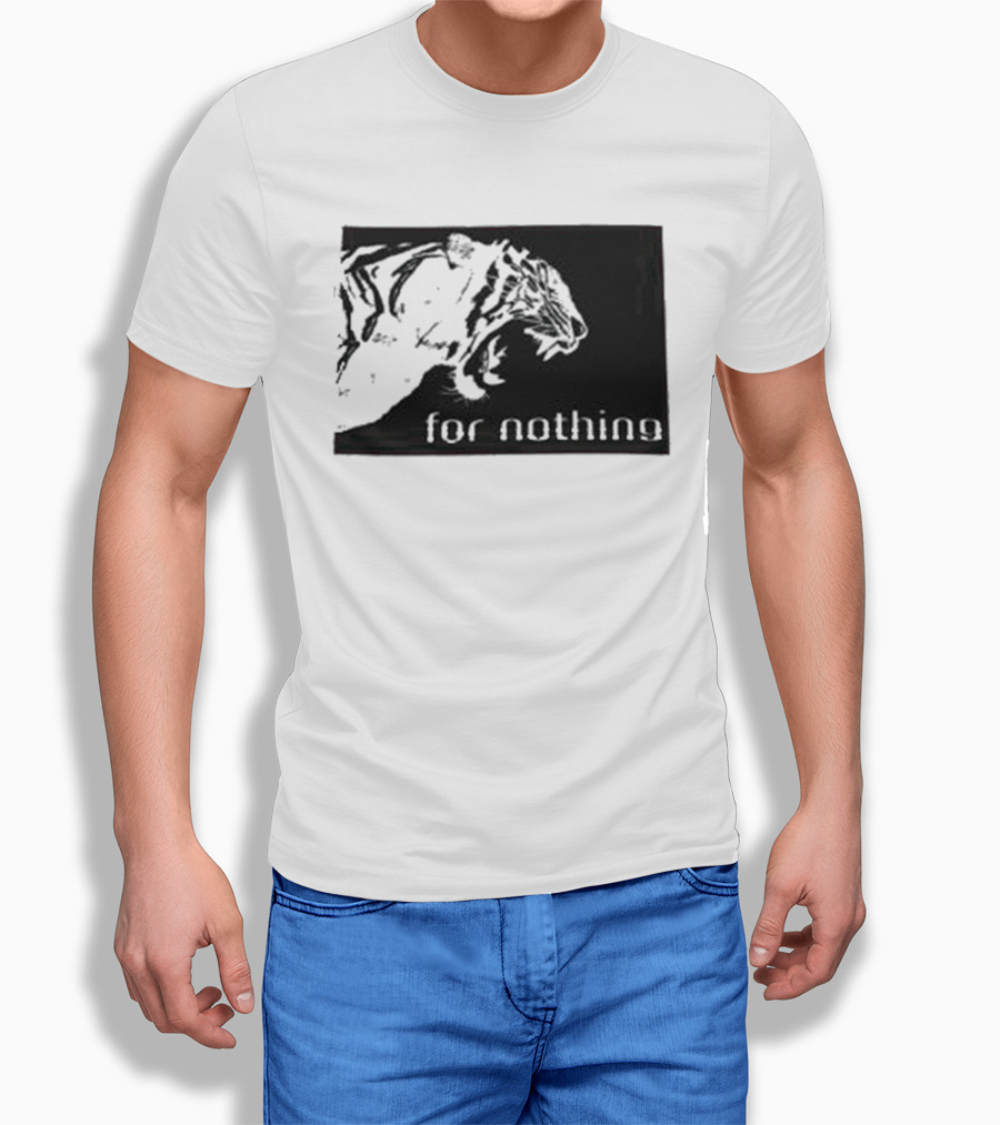 Tiger Head With For Nothing T-Shirt