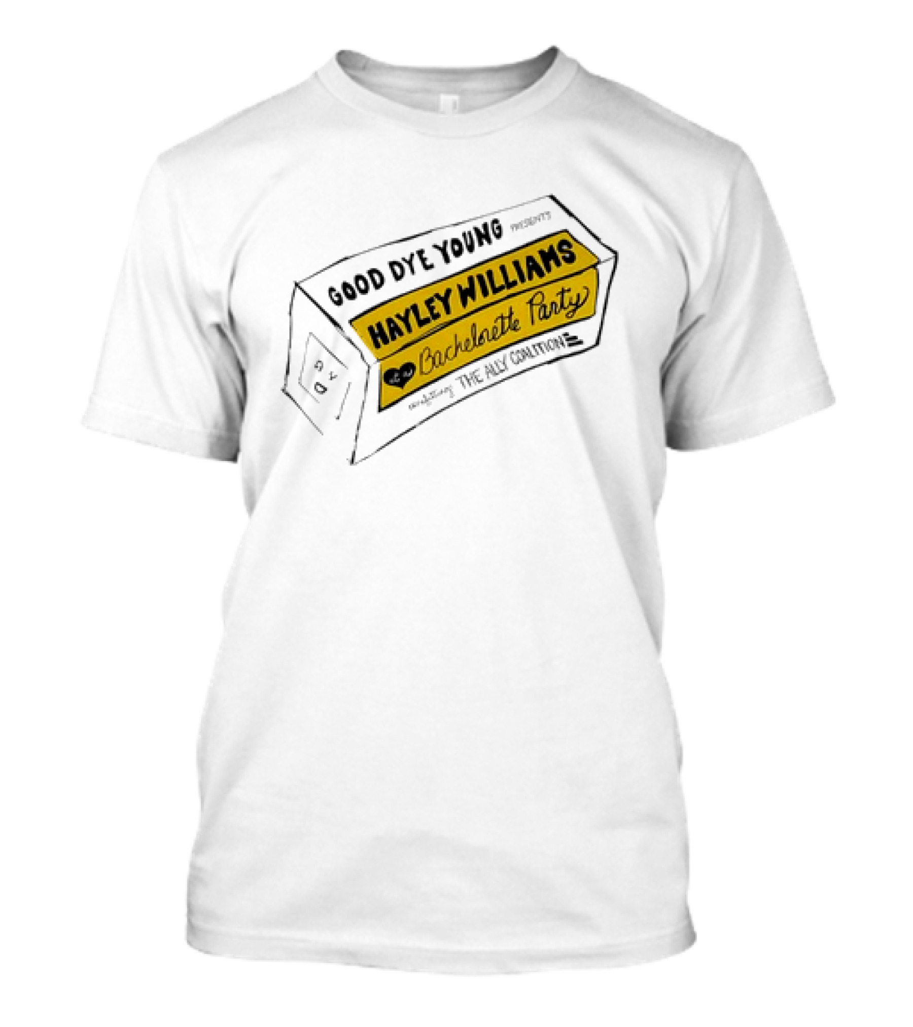 Good Dye Young Hayley Williams Bachelorette Party Benefitting The Ally Coalition Yellow Box Sketch T-Shirt