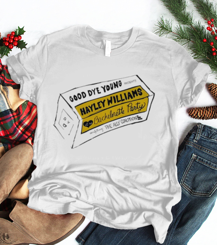 Good Dye Young Hayley Williams Bachelorette Party Benefitting The Ally Coalition Yellow Box Sketch T-Shirt