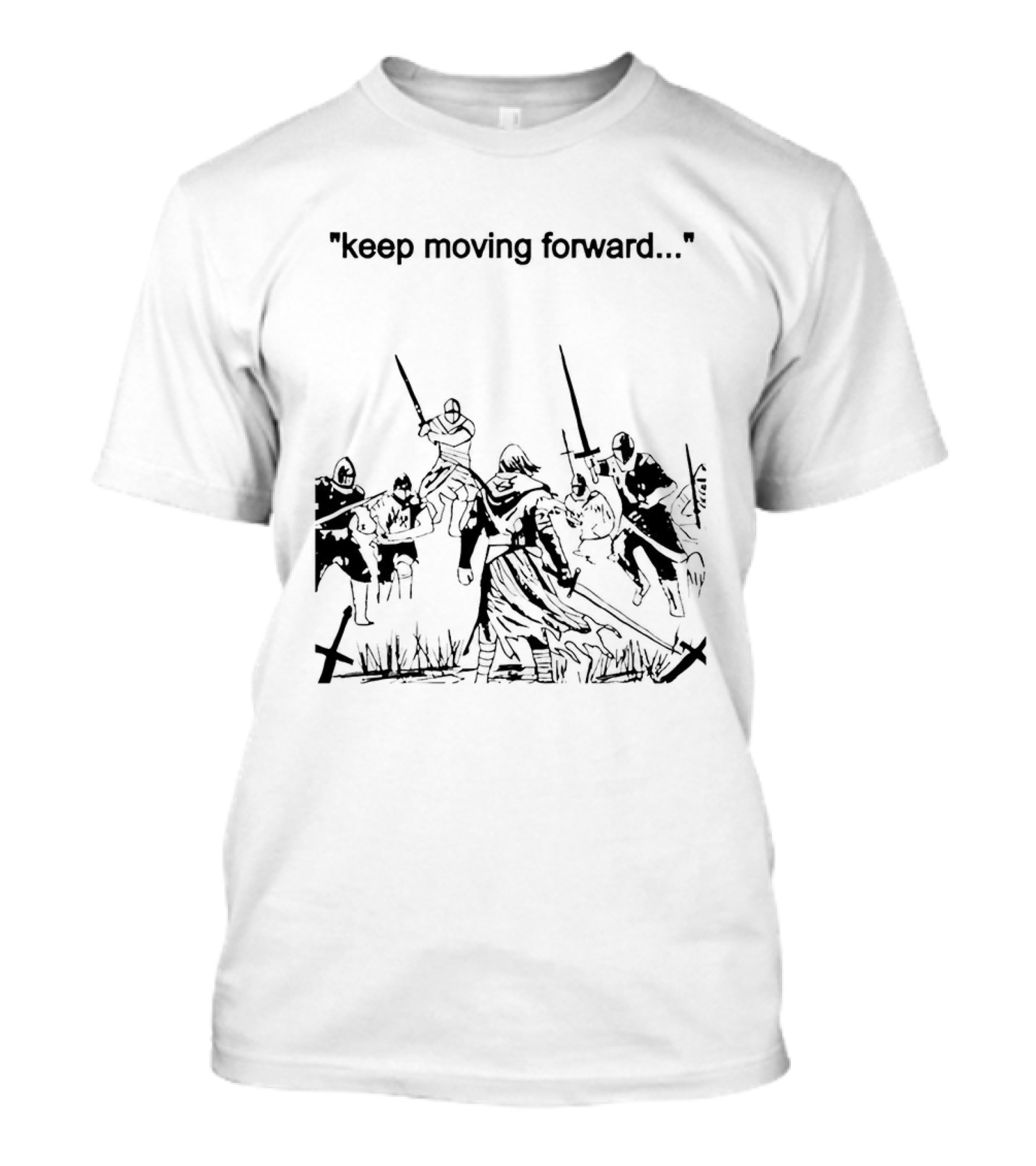 Keep Moving Forward Medieval Battle Scene Warriors T-Shirt