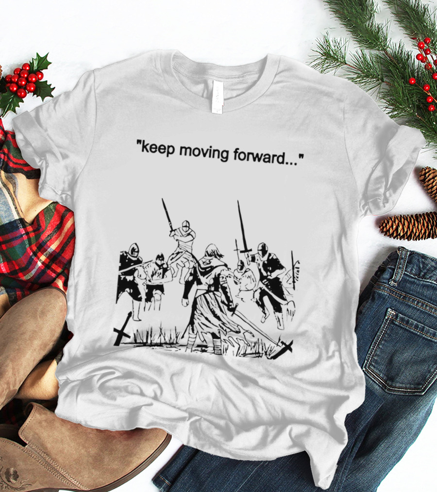 Keep Moving Forward Medieval Battle Scene Warriors T-Shirt