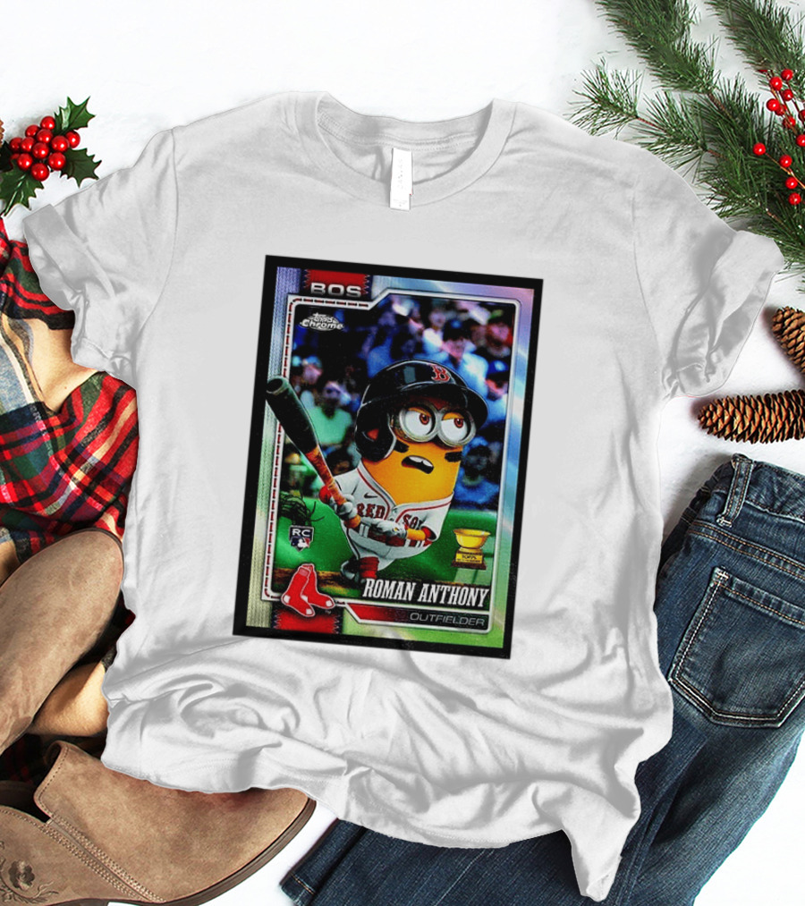 Minions Boston Red Sox Roman Anthony 2025 Topps Chrome Baseball Card T-Shirt