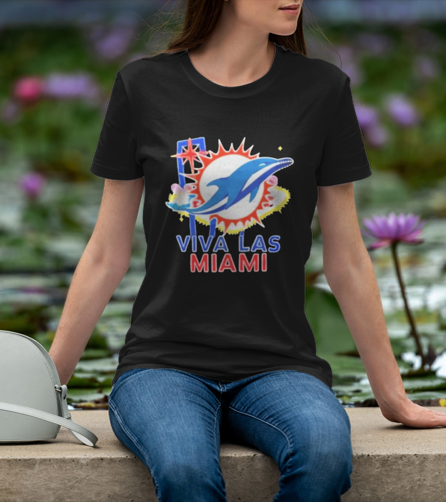 Viva Las Miami Dolphin Neon Sign And Sunburst T-Shirt