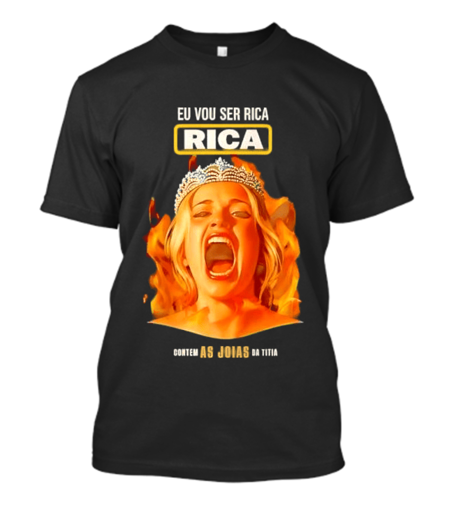Eu Vou Ser Rica Contem As Joias Da Titia Rica Screaming Blonde Woman T-Shirt