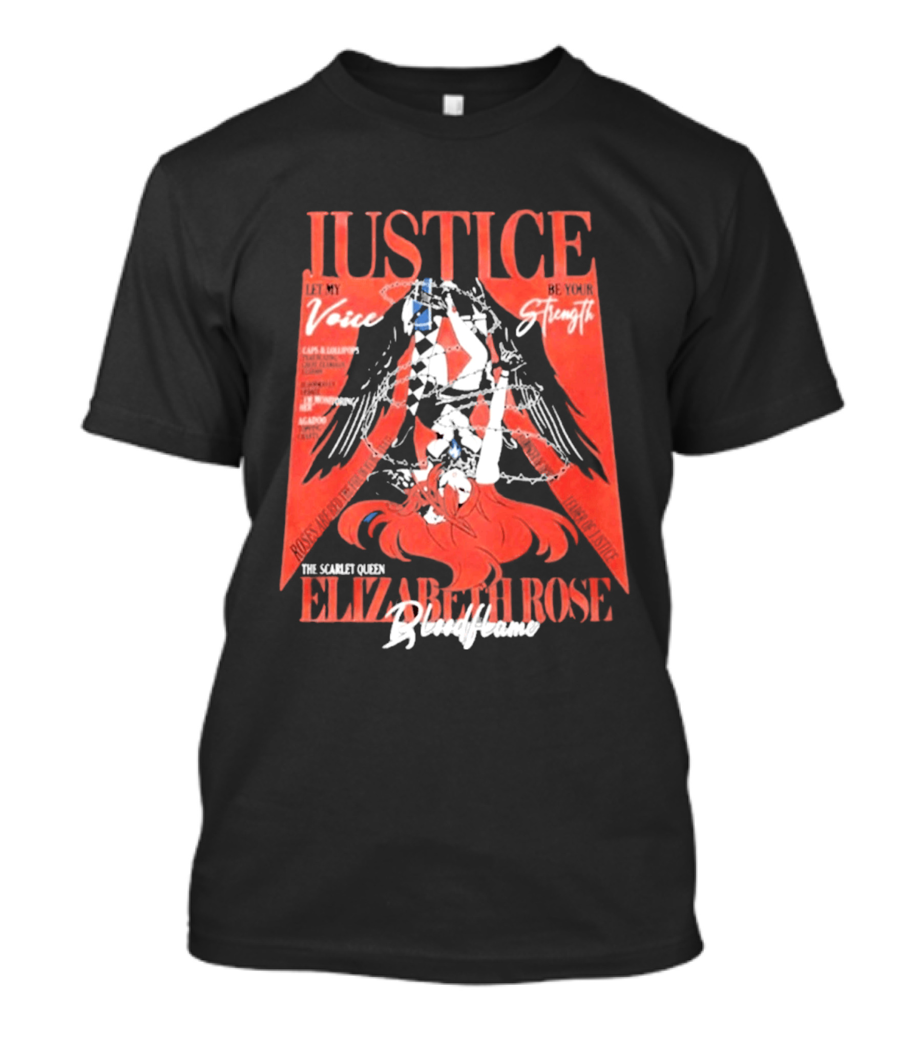 Justice My Voice Be Strength Scarlet Queen Elizabeth Rose Bloodflame T-Shirt