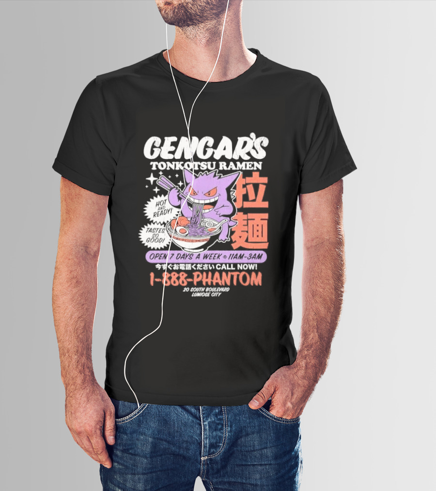 Gengar's Tonkotsu Ramen 1 888 Phantom Lumiose City Hot And Ready T-Shirt
