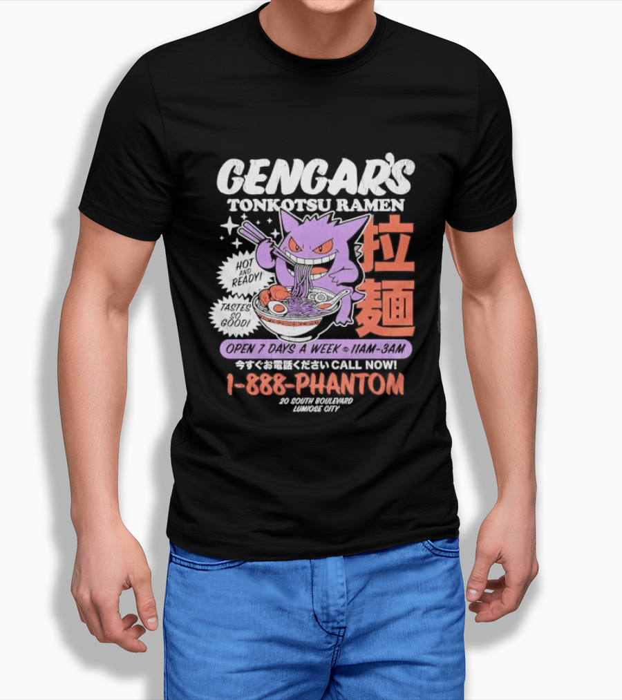 Gengar's Tonkotsu Ramen 1 888 Phantom Lumiose City Hot And Ready T-Shirt