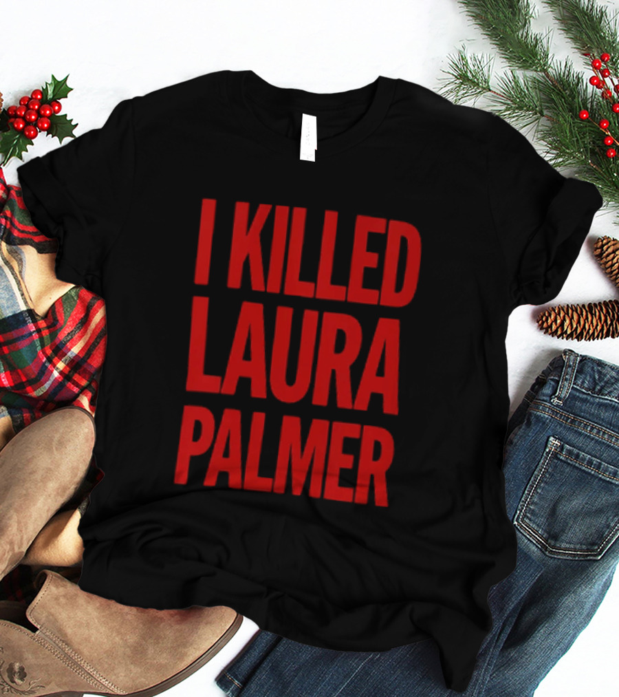 I Killed Laura Palmer Twin Peaks Mystery Bold Red T-Shirt
