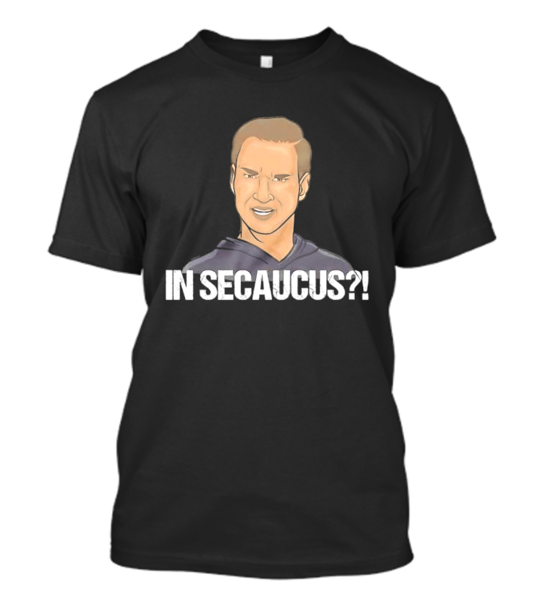 In Secaucus Cartoon Caricature Grimacing Man Face Expression T-Shirt
