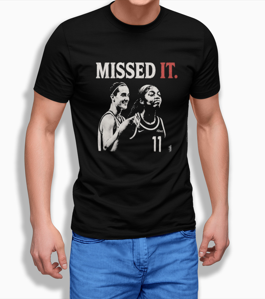 Missed It Caitlin Clark Angel Reese Basketball 11 T-Shirt