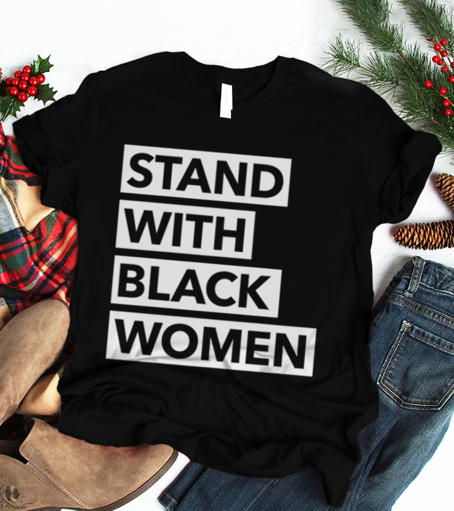Stand With Black Women Angie Nixon T-Shirt